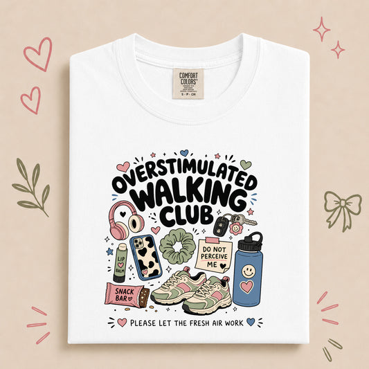 Overstimulated Walking Club Funny Wellness Design